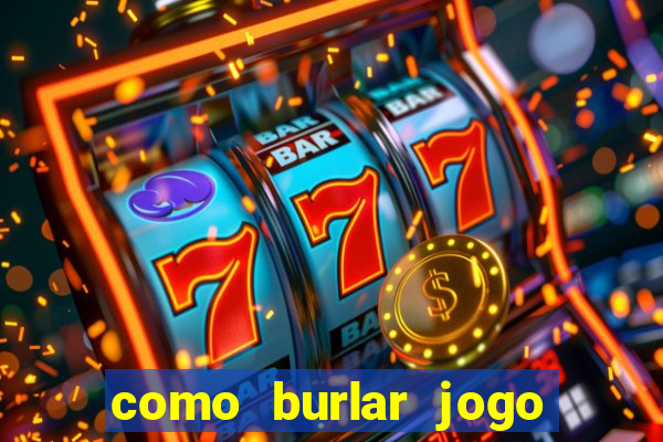 como burlar jogo do tigre